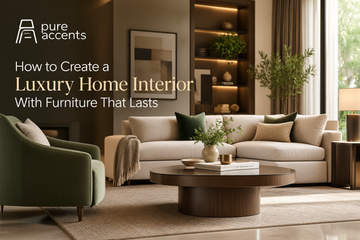 How to Create a Luxury Home Interior With Furniture That Lasts